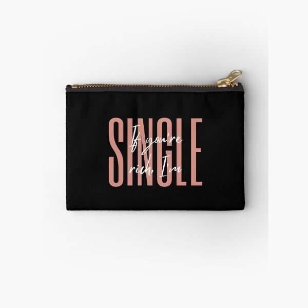 Item preview, If You're Rich I'm Single designed and sold by CarleLS.