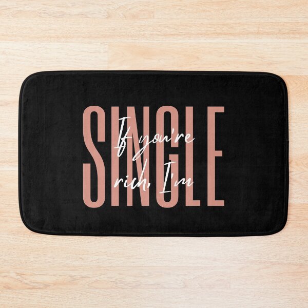 Item preview, If You're Rich I'm Single designed and sold by CarleLS.