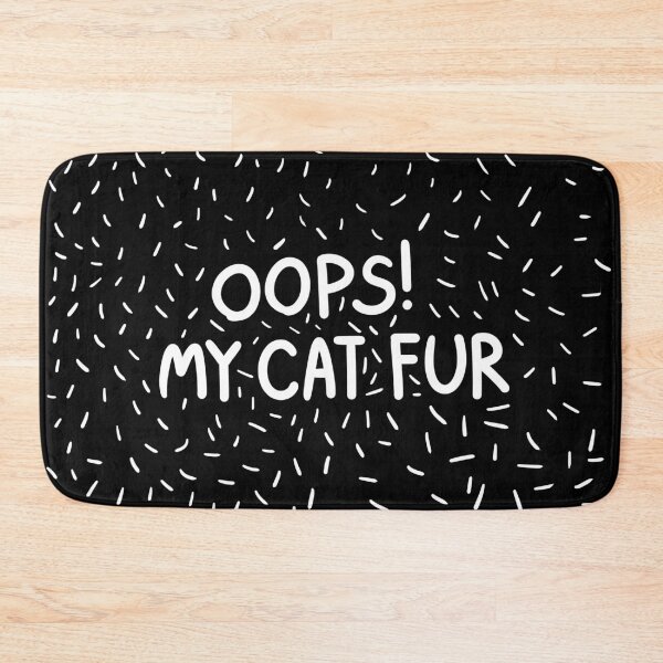 Item preview, OOPS! My cat fur designed and sold by bubboboon.