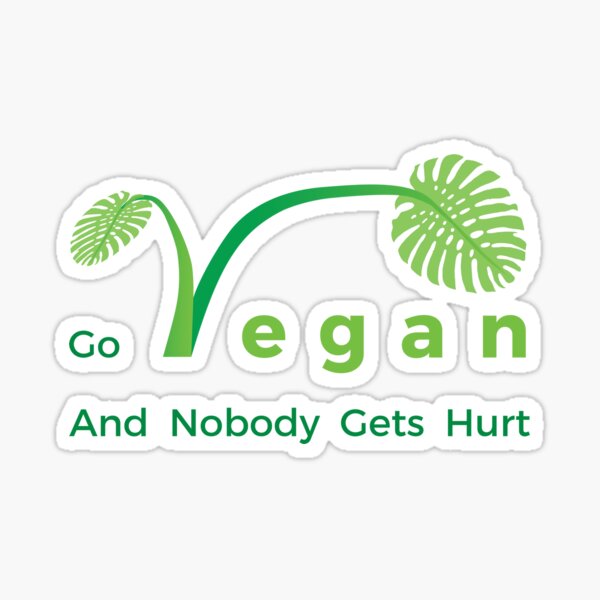 Go Vegan And Nobody Gets Hurt. Sticker