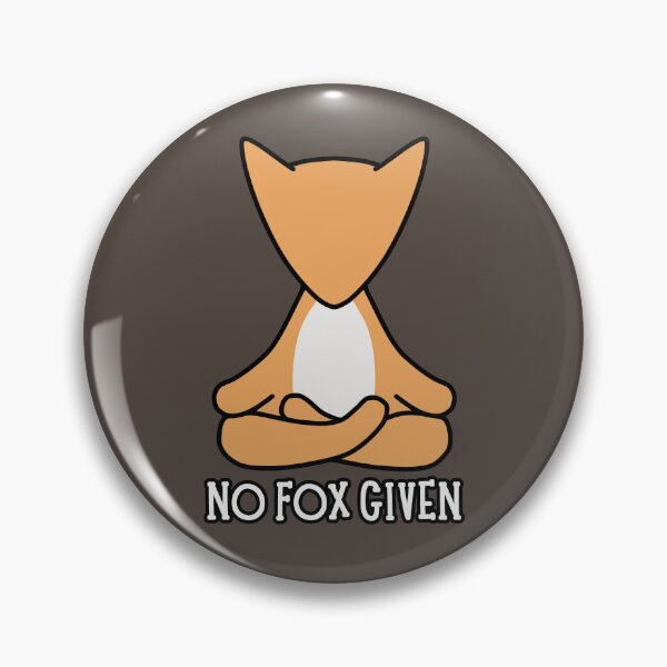 Item preview, No Fox Given - Funny Fox Pun designed and sold by ViewerEqualsPhoton.