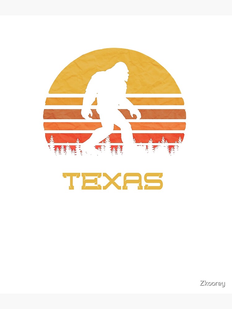 "Bigfoot Texas State shirt Sasquatch Yeti Monster Chupacabra" Poster by