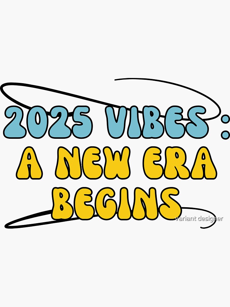 2025 Vibes: Eine neue Ära beginnt | Sticker