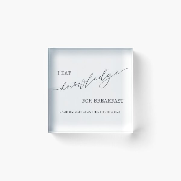 Item preview, I Eat Knowledge For Breakfast. Student Coffee Joke designed and sold by Par Anne Q.