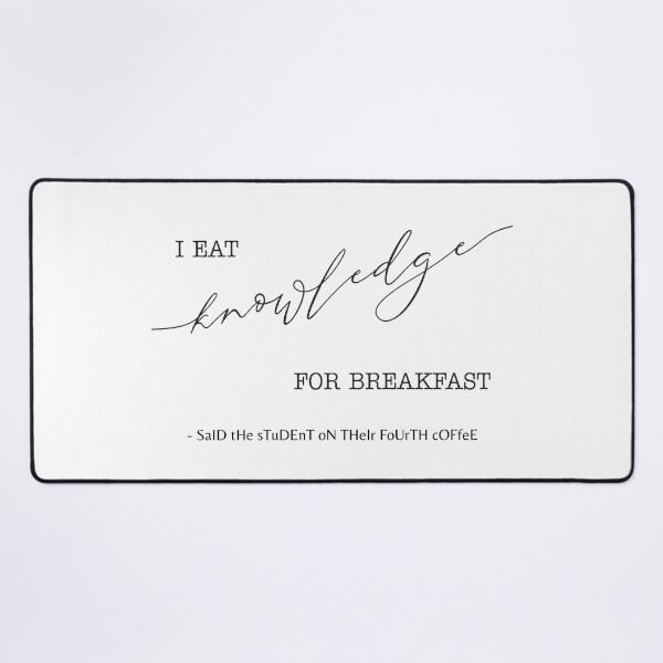 Item preview, I Eat Knowledge For Breakfast. Student Coffee Joke designed and sold by Par Anne Q.