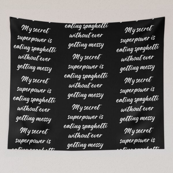 Item preview, My secret Superpower is eating Spaghetti Text in white #2 designed and sold by AIrtisticPrints.