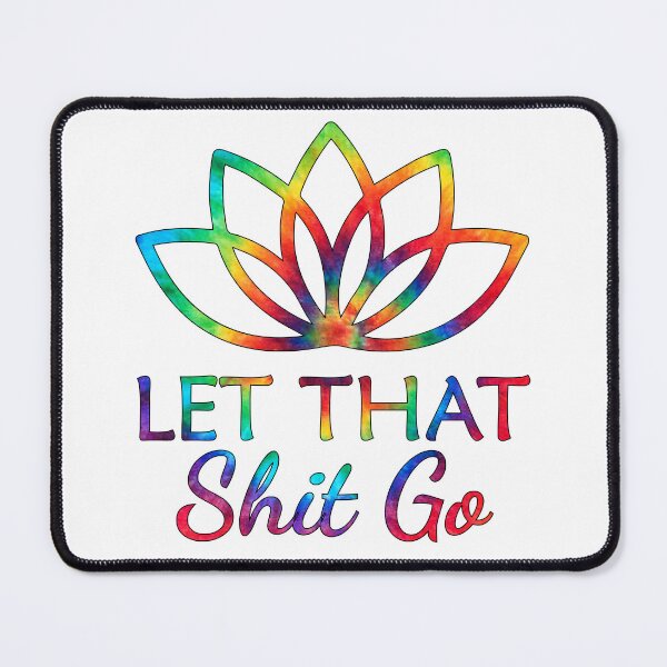 Item preview, Tie Dye Religious Hippie Let That Shit Go Meditation Yoga designed and sold by stareongroup.