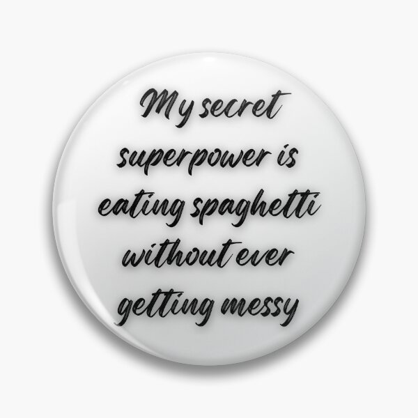 Item preview, My secret Superpower is eating Spaghetti Text in black #2 designed and sold by AIrtisticPrints.