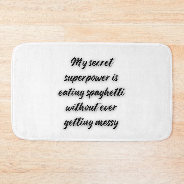 Item preview, My secret Superpower is eating Spaghetti Text in black #2 designed and sold by AIrtisticPrints.