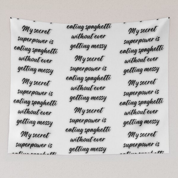 Item preview, My secret Superpower is eating Spaghetti Text in black #2 designed and sold by AIrtisticPrints.