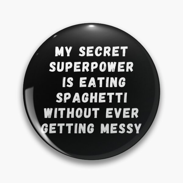Item preview, My secret Superpower is eating Spaghetti Text in white #3 designed and sold by AIrtisticPrints.