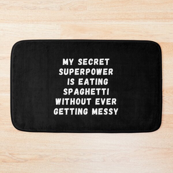 Item preview, My secret Superpower is eating Spaghetti Text in white #3 designed and sold by AIrtisticPrints.