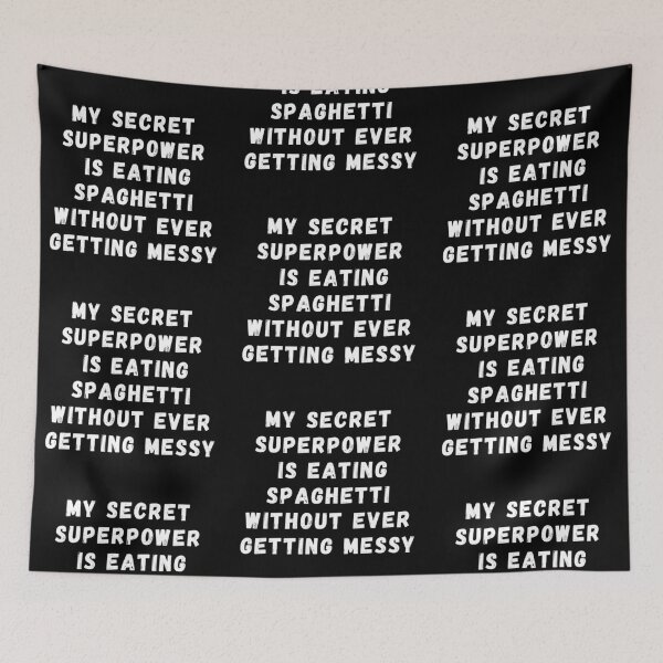Item preview, My secret Superpower is eating Spaghetti Text in white #3 designed and sold by AIrtisticPrints.