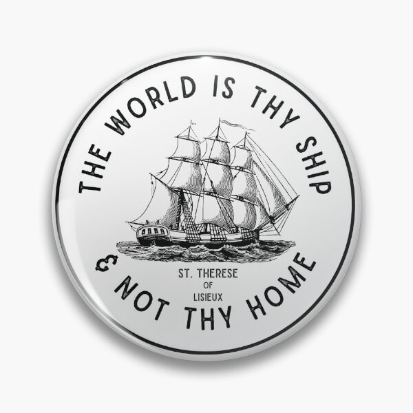 Item preview, St. Therese, The world is thy ship| Catholic designed and sold by CatholicArtisan.