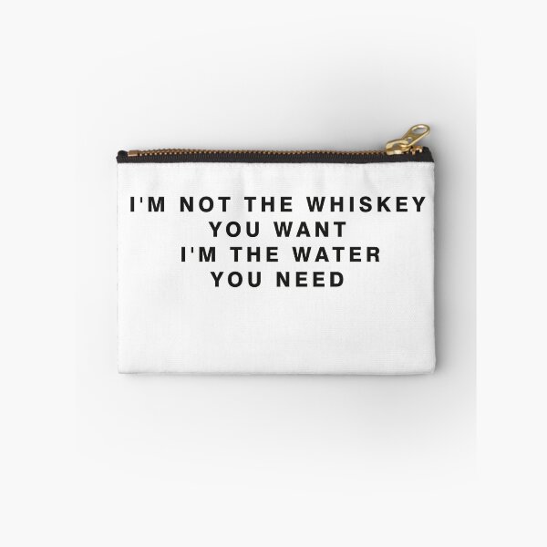 Item preview, I'M NOT THE WHISKEY YOU WANT I'M THE WATER YOU NEED designed and sold by iHussam.