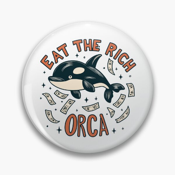 Item preview, Eat The Rich Orca designed and sold by DashBliss.