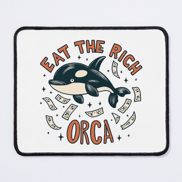 Item preview, Eat The Rich Orca designed and sold by DashBliss.