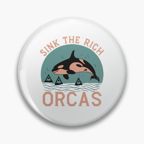 Item preview, Sink the rich orcas designed and sold by DashBliss.