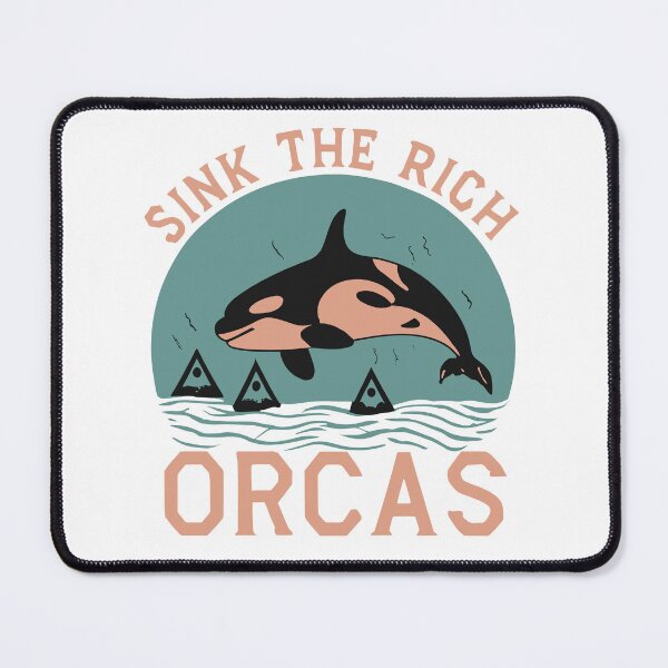 Item preview, Sink the rich orcas designed and sold by DashBliss.