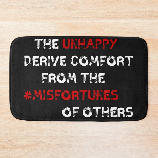 Item preview, The unhappy derive comfort from the misfortunes of others designed and sold by 101univers.