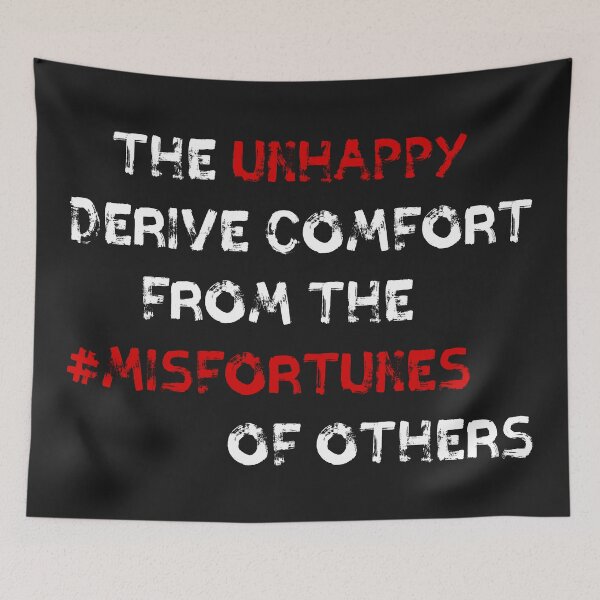 Item preview, The unhappy derive comfort from the misfortunes of others designed and sold by 101univers.