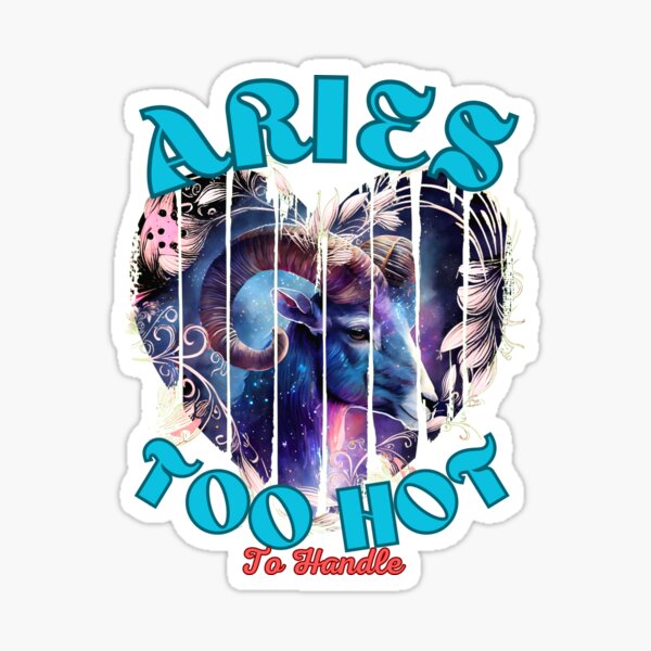 Item preview, Aries: Too Hot To Handle. aries season designed and sold by ZodiacWonders.