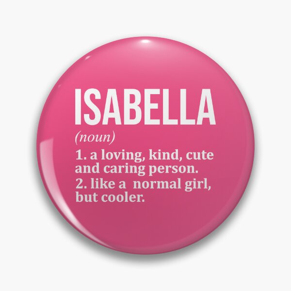 Artikelvorschau, Isabella-Namensdefinition für Frauen entworfen und verkauft von XCIV.