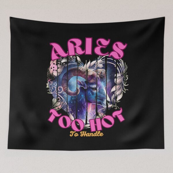 Item preview, Aries: Too Hot To Handle. aries quote designed and sold by ZodiacWonders.