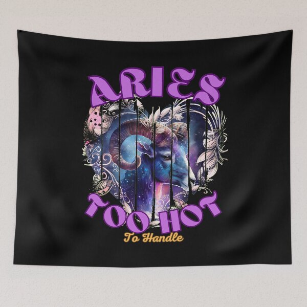 Item preview, Aries: Too Hot To Handle. aries saying designed and sold by ZodiacWonders.