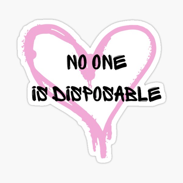 Item preview, No one is Disposable  designed and sold by ofelliagaynor.