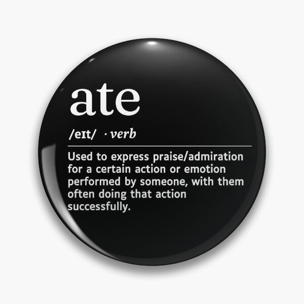 Item preview, Ate Gen Z Slang Funny Urban Dictionary Meaning designed and sold by SpeakSarcasm.