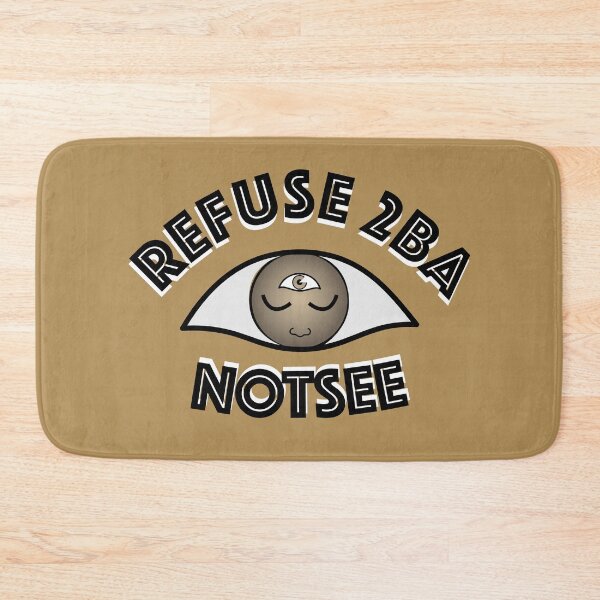 Item preview, Refuse 2 B A Not See designed and sold by AychtuoImages.