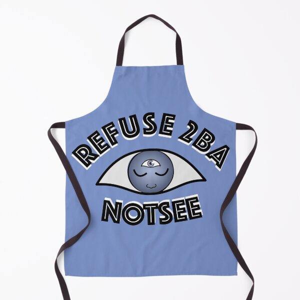 Item preview, Refuse 2 B A Not See designed and sold by AychtuoImages.