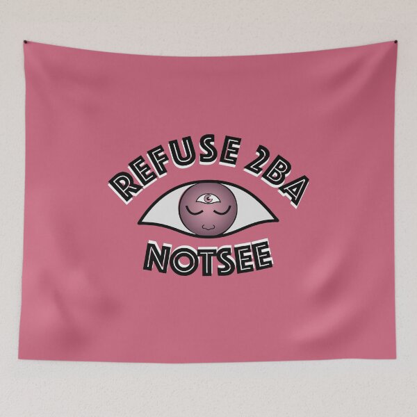 Item preview, Refuse 2 B A Not See designed and sold by AychtuoImages.