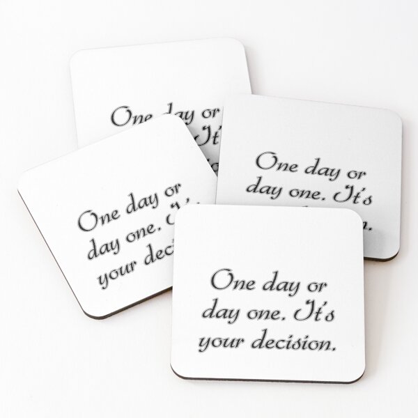 Item preview, One Day Or Day One.It's Your Decision- motivational quote designed and sold by HomeArtStudio.