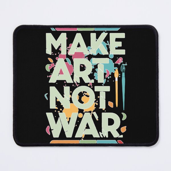 Item preview, "Make Art Not War" - Art Paint designed and sold by wazhyp.