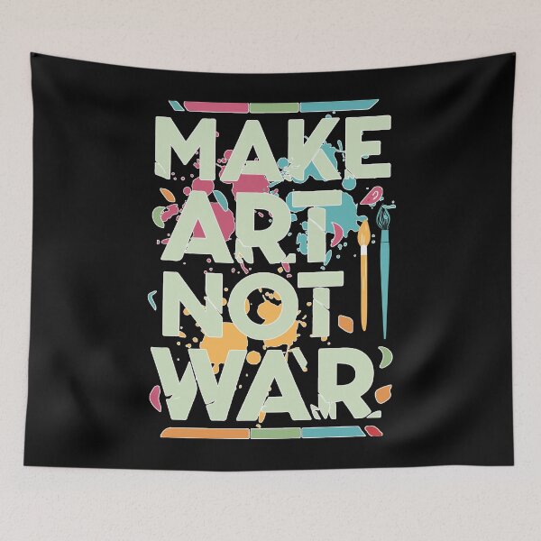 Item preview, "Make Art Not War" - Art Paint designed and sold by wazhyp.
