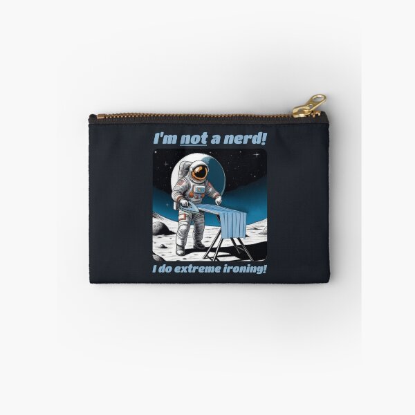 Item preview, I'm NOT a nerd! I do EXTREME IRONING! designed and sold by SolidEarthArt.