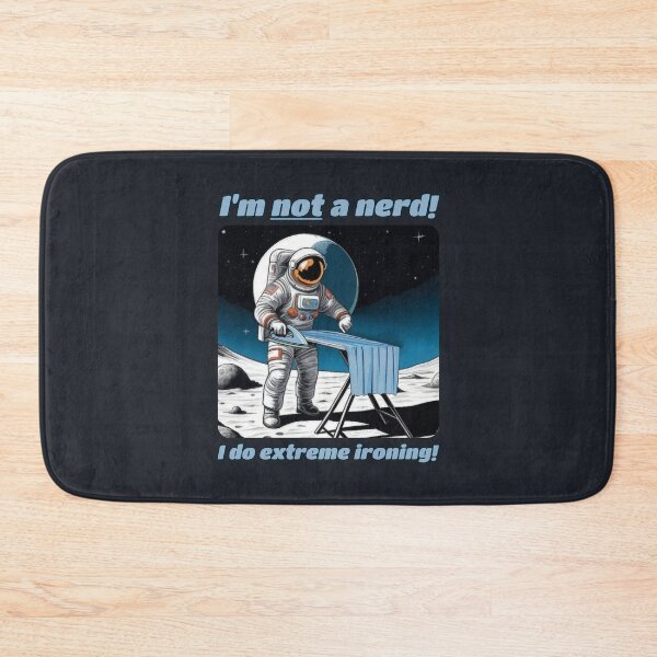 Item preview, I'm NOT a nerd! I do EXTREME IRONING! designed and sold by SolidEarthArt.