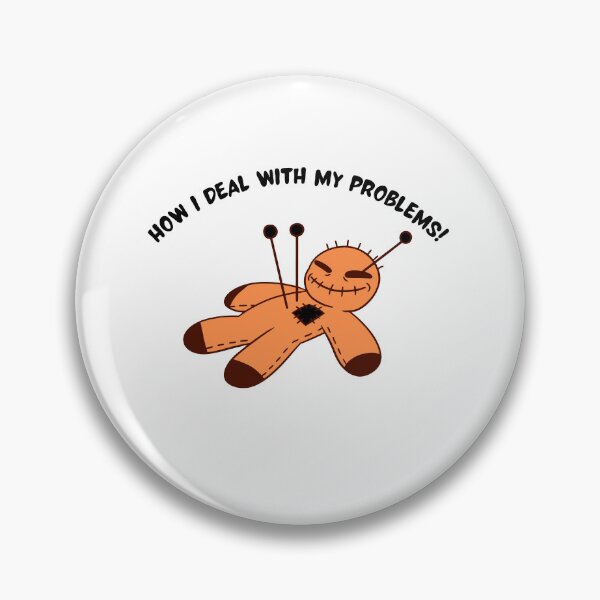 Item preview, How I Deal with my Problems Funny Hilarious Voodoo Doll designed and sold by mkzmerch.