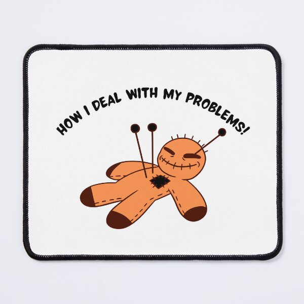 Item preview, How I Deal with my Problems Funny Hilarious Voodoo Doll designed and sold by mkzmerch.