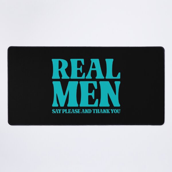 Item preview, Real Men Say Please And Thank You - Inspirational designed and sold by Vector-Artist.