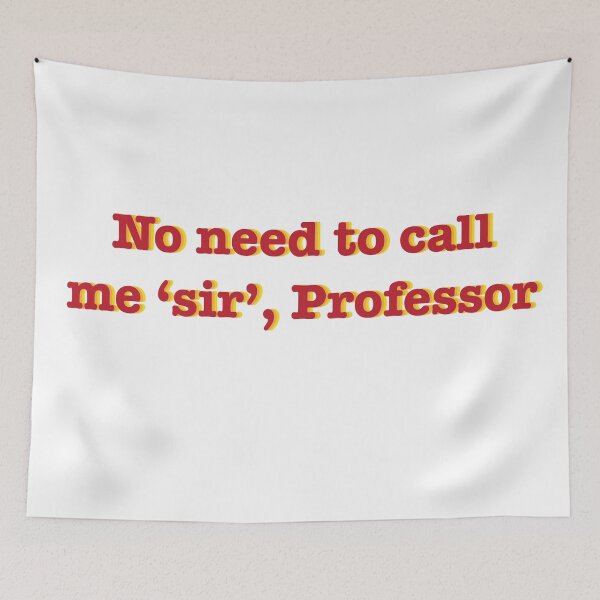 Item preview, No Need To Call Me Sir Professor  designed and sold by certussoul.