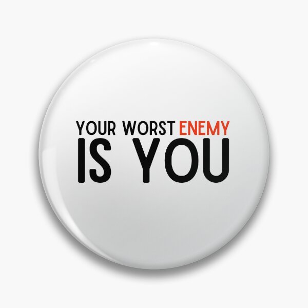 Item preview, Your Worst Enemy Is You | designed and sold by Patryk Włodyka.