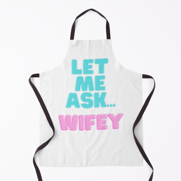 Item preview, Let me ask Wife designed and sold by SuriusWorld.