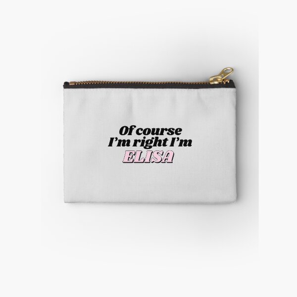 Item preview, Of Course I'm Right I'm Elisa Funny Personalized designed and sold by kindxinn.