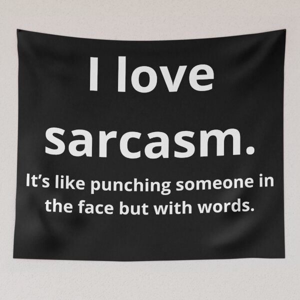 Item preview, I love sarcasm. It’s like punching someone in the face but with words. designed and sold by MagoDelDiseno.