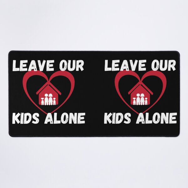 Item preview, Leave our kids alone designed and sold by GlunmanStore.