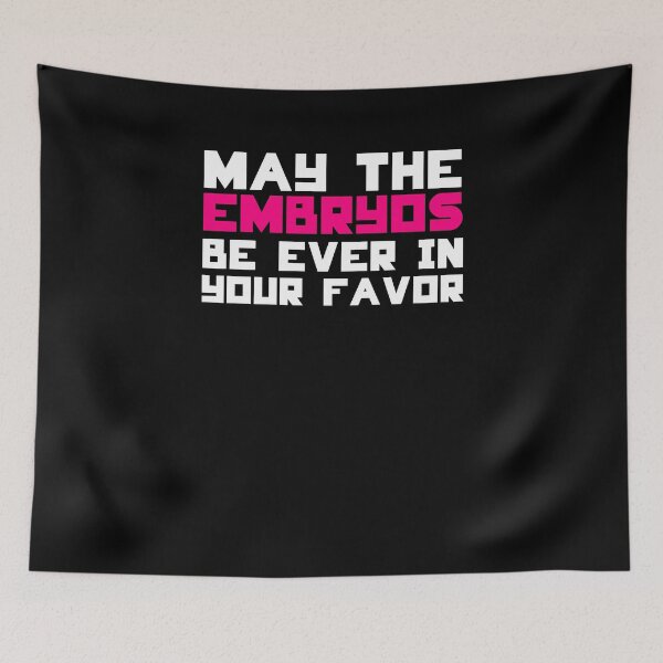 Item preview, Infertility & IVF AwarenesMAY THE EMBRYOS BE EVER IN YOUR FAVOR - PINK - Infertility & IVF Awareness Support Shirtss Support Shirts designed and sold by brizodesign.