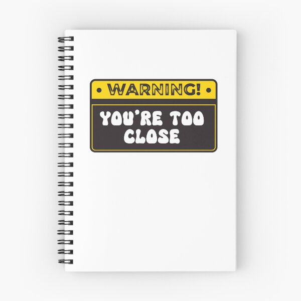 Item preview, Human Warning Label You're Too Close designed and sold by Jajulile.